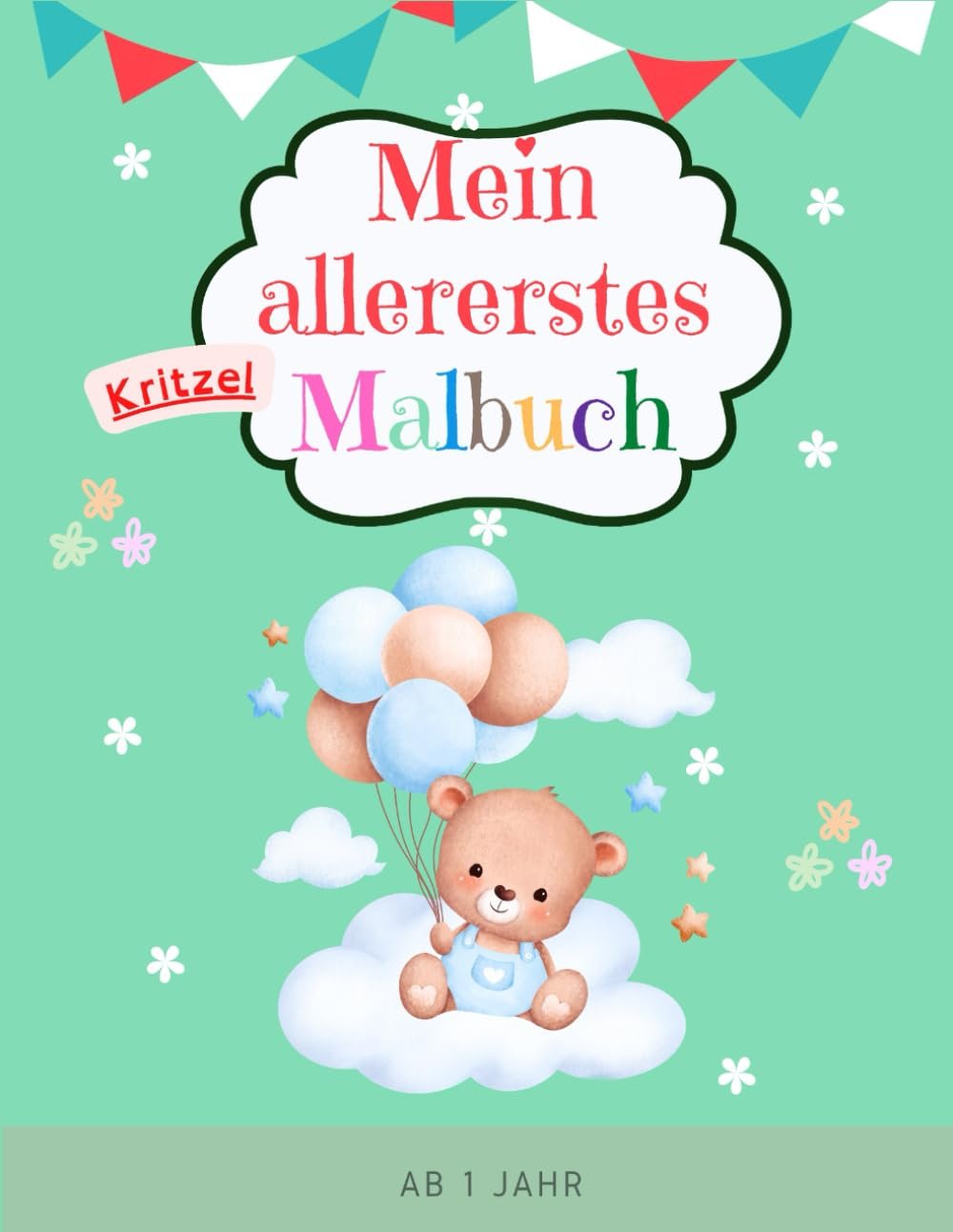 Mein allererstes Malbuch – Ausmalbuch für Kleinkinder ab 1 Jahr