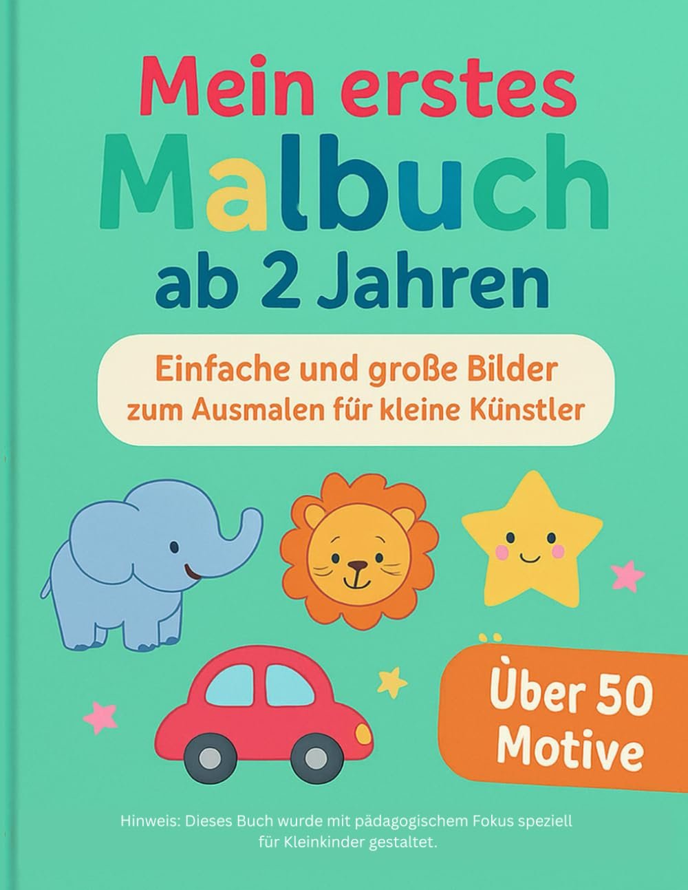 Mein erstes Malbuch ab 2 Jahren – Ausmalbuch mit einfachen Motiven